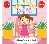No No, Lulu! : A Cute Safety Story for Kids