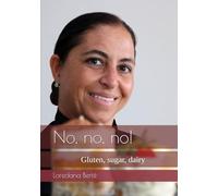 No, no, no!: Gluten, sugar, dairy (What’s for dinner?)
