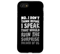 No, no pienso Antes de Hablar Que arruinaría, Dicho Divertido Carcasa para iPhone SE (2020) / 7/8