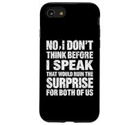 No, no pienso Antes de Hablar Que arruinaría, Dicho Divertido Carcasa para iPhone SE (2020) / 7/8