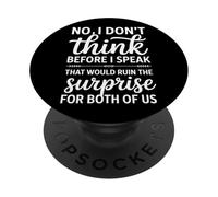 No, no pienso Antes de Hablar Que arruinaría, Dicho Divertido PopSockets PopGrip Adhesivo