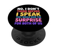 No, no pienso Antes de Hablar Que arruinaría, Dicho Divertido PopSockets PopGrip Adhesivo