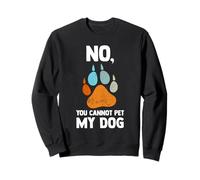 no, no Puedes acariciar a mi Perro Perros Retro Sudadera
