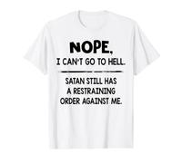 No, no Puedo IR al Infierno, Satanás todavía Tiene una Orden de restricción Camiseta gráfica económica, Hombre, Blanco, XL
