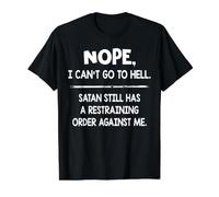 No, no Puedo IR al Infierno, Satanás todavía Tiene una Orden de restricción Camiseta gráfica económica, Hombre, Negro, XL