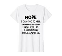 No, no Puedo IR al Infierno, Satanás todavía Tiene una Orden de restricción Camiseta gráfica económica, Mujer, Blanco, L