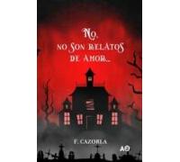 No No Son Relatos De Amor...