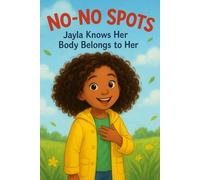No-No Spots: Jayla knows her Body belongs to her. (Safe Kids)