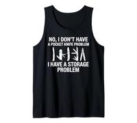 No, no Tengo Problemas con una Navaja de Bolsillo, Divertido EDC Survival Camiseta sin Mangas