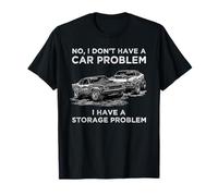 No, no Tengo un Problema con el Coche, Tengo un Problema de Almacenamiento Retro Camiseta