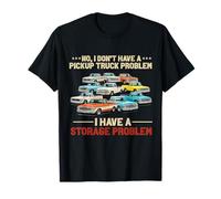 No, no Tengo un Problema con una camioneta Pickup Tengo un Problema Camiseta