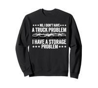 No, no Tengo un Problema con una camioneta Pickup Tengo un Problema Sudadera