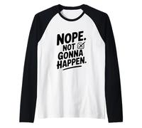 No, no va a suceder Camiseta Manga Raglan
