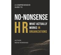 No-Nonsense HR: What Actually Works In Organizations