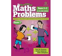 No Nonsense Maths Problems for Older Students Book 1: Designed for the older students working at Years 2-3 level