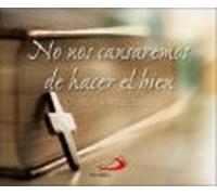 No Nos Cansaremos De Hacer El Bien: Cristo Ha Resucitado