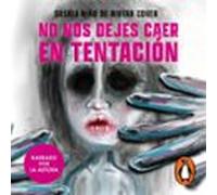 No Nos Dejes Caer En Tentación (audiolibro)