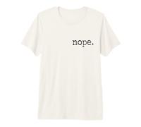 No. Not Gonna Happen, Not Today, Nay, Diversión Minimalista Camiseta Premium