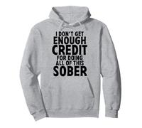 No obtengo Suficiente crédito por Hacer Todo Esto Sobrio Divertido Sudadera con Capucha