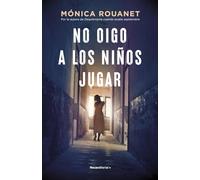 No oigo a los niños jugar (Novela)