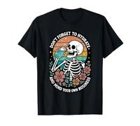 No olvides hidratarte y cuidar tu propio negocio divertido Camiseta