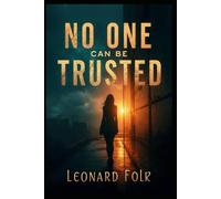 No One Can Be Trusted