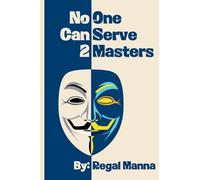 No One Can Serve 2 Masters: 3 (What Is Your Thief?)