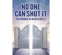 No One Can Shut It: The Promise of Revelation 3:7 (Spiritual Attraction)
