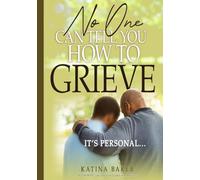 No one can tell you how to Grieve: Its Personal
