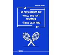 No One Changes the World Who Isn't Obsessed: Billie Jean King Quote Notebook: 120 Lined Pages to Channel Passion, Capture Ideas, and Commit to Greatness
