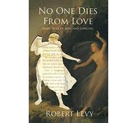 No One Dies from Love: Dark Tales of Loss and Longing