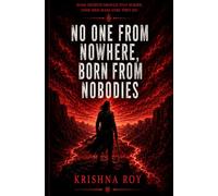 No one from nowhere, born from nobodies: Book one: 1
