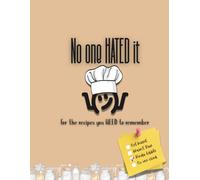 No One HATED It: A Recipe Book for the Family Favorites (or Least Hated)