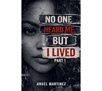 No One Heard Me , But I lived: 1 (First)