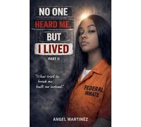 No One Heard Me, But I Lived: 2 (Second)