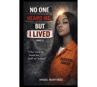 No One Heard Me, But I Lived: When the World Turned Away