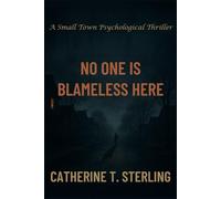No One Is Blameless Here: A Small Town Psychological Thriller