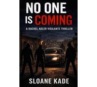 No One Is Coming: A Rachel Adler Vigilante Thriller