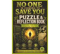 No One Is Coming To Save You: Puzzles, Coloring, Reflections & Mindset Shifts for Personal Growth