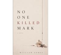 No One Killed Mark: A Novel