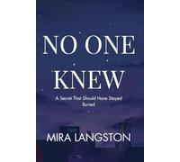 No One Knew: A Secret That Should Have Stayed Buried