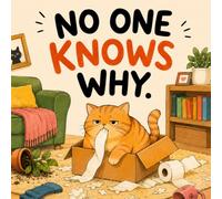 No One Knows Why: A Cute Coloring Book of Cats Doing Silly Things