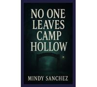 No One Leaves Camp Hollow