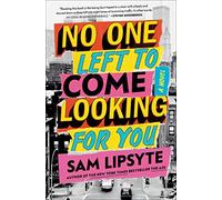 No One Left to Come Looking for You: A Novel