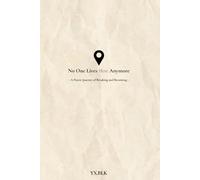 No One Lives Here Anymore: - A Poetic Journey of Breaking and Becoming -