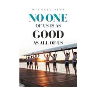 No One of Us Is as Good as All of Us