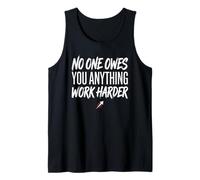 No One Owes You Anything Work Harder Ethic Motivation Camiseta sin Mangas