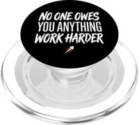 No One Owes You Anything Work Harder Ethic Motivation PopSockets PopGrip para MagSafe
