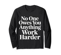 No One Owes You Anything Work Harder Hustle Grind - Manga Larga