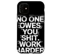 NO One Owes You Shit Work Harder Frase Motivación Glitch Carcasa para iPhone 11